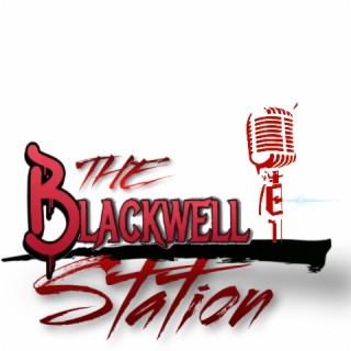 The blackwellstation23’s Podcast