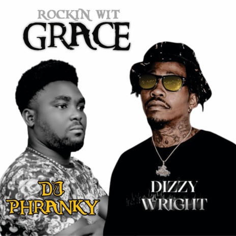 Rockin Wit Grace (feat. Dizzy Wright)