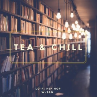 Tea & Chill LoFi