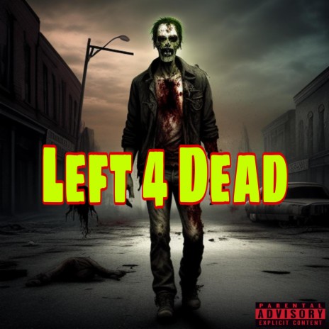 Left 4 Dead | Boomplay Music