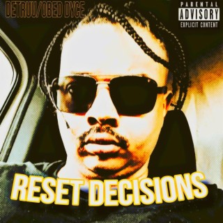 Reset decisions (Radio Edit)