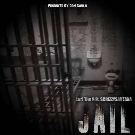 Jail ft. Scrizzy Santana | Boomplay Music