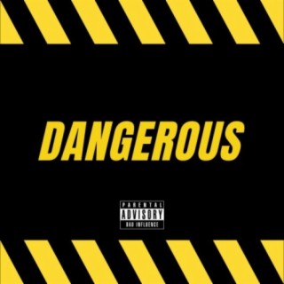 Dangerous