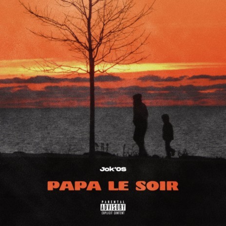 Papa Le Soir | Boomplay Music