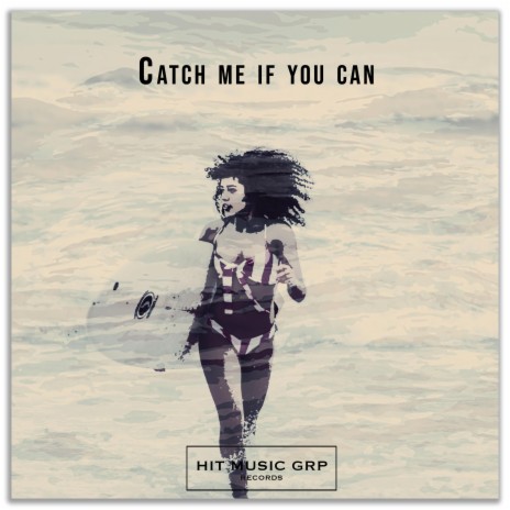 Catch me if you can | Boomplay Music