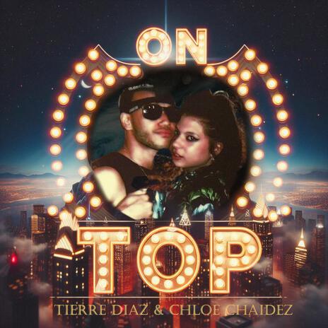 On Top ft. Chloe Chaidez | Boomplay Music