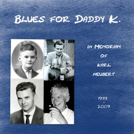 Blues For Daddy K. | Boomplay Music