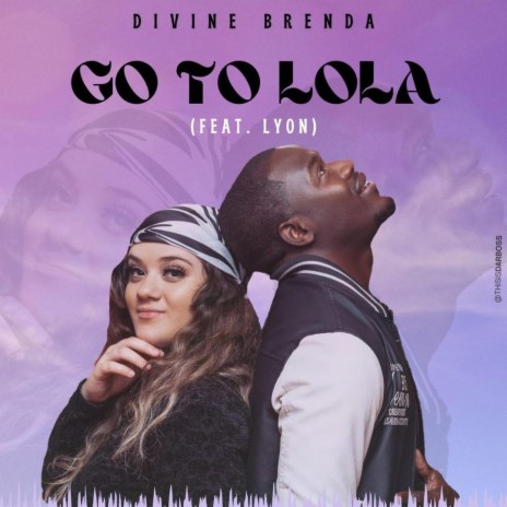 Go to lola (Paradise) ft. Lyon T. | Boomplay Music