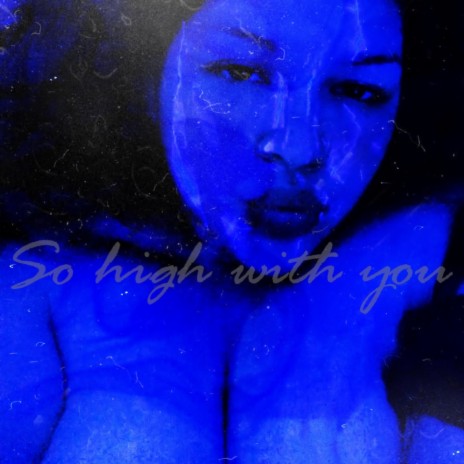 So high with you | Boomplay Music