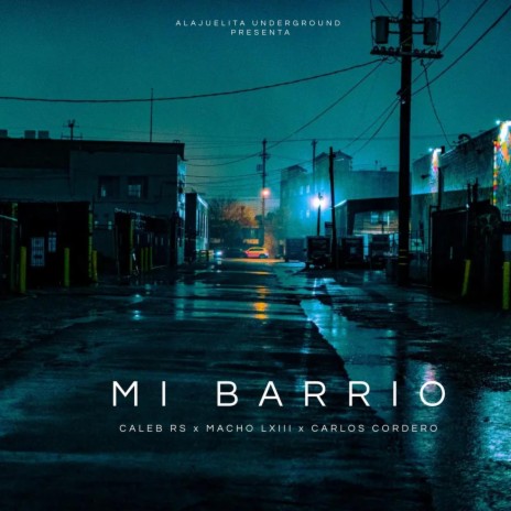 Mi Barrio ft. Macho LXIII & Carlos Cordero | Boomplay Music