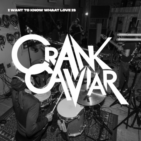 I Wanna Know What Love Is - Cranked | Boomplay Music