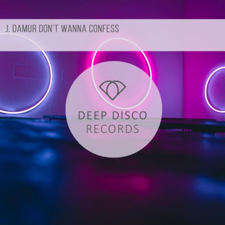 Don't Wanna Confess | Boomplay Music