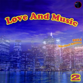 Love And Music 2