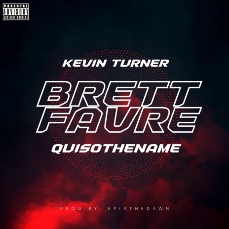 Brett Favre ft. Quisothename | Boomplay Music