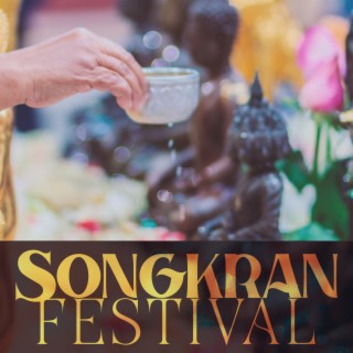 Songkran Festival – Happy Thai New Year 2023