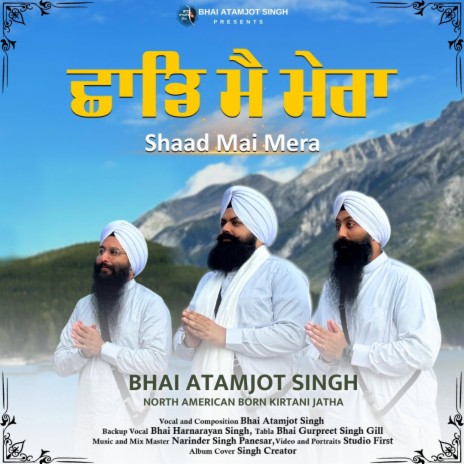 Shaad Mai Mera ft. Bhai Harnarayan Singh & Bhai Gurpreet Singh Gill | Boomplay Music