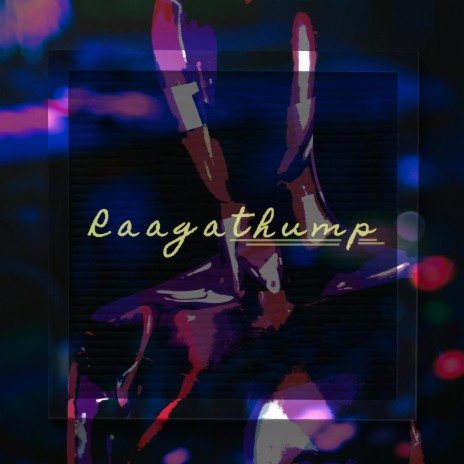 Raaga thump | Boomplay Music