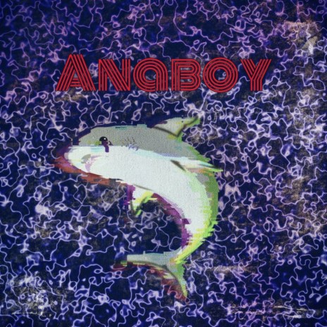 Anaboy | Boomplay Music