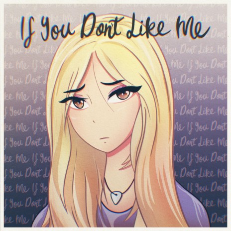 If You Don't Like Me | Boomplay Music