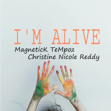 I'm Alive (Radio Mix) ft. Christine Nicole Reddy