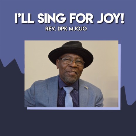 I'll Sing for Joy!