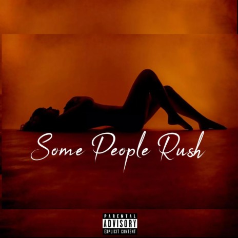 Some People Rush | Boomplay Music