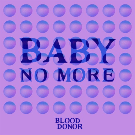 Baby No More