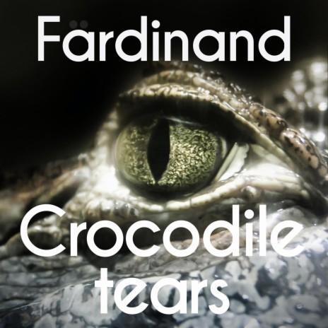 Crocodile tears | Boomplay Music