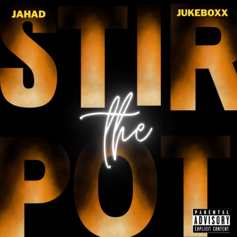 Stir The Pot ft. JukeBoxx | Boomplay Music