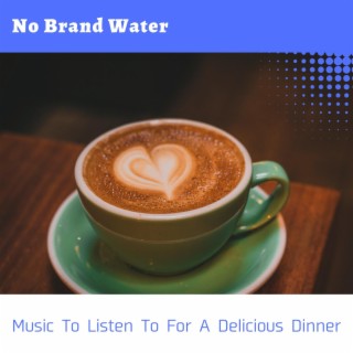 Music to Listen to for a Delicious Dinner