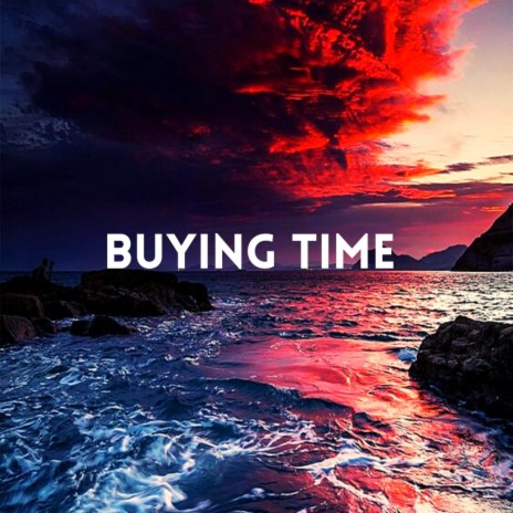 Buying Time | Boomplay Music