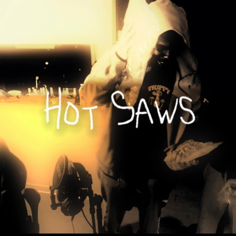 HOT SAWS