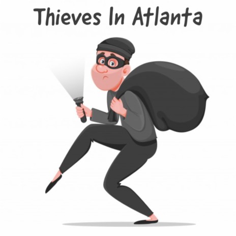 Thieves In Atlanta (Afrobeat) | Boomplay Music