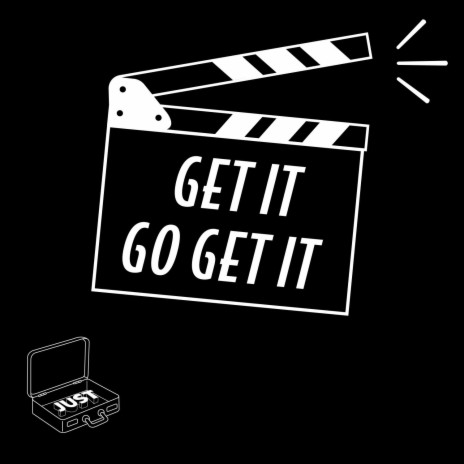 GET IT GO GET IT | Boomplay Music