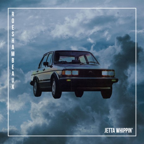 Jetta Whippin' | Boomplay Music