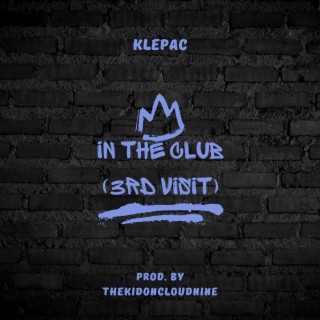 In The Club (3rd Visit) lyrics | Boomplay Music