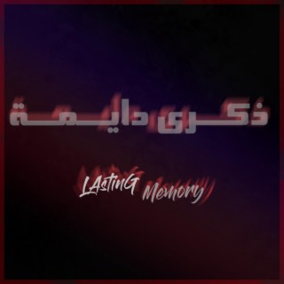 Lasting Memory - ذكرى دايمة