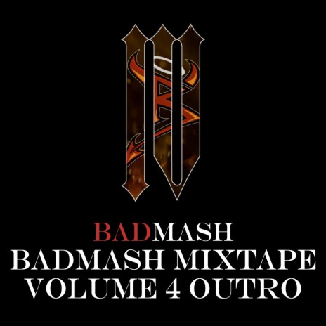 Badmash Mixtape, Vol. 4 (Outro)