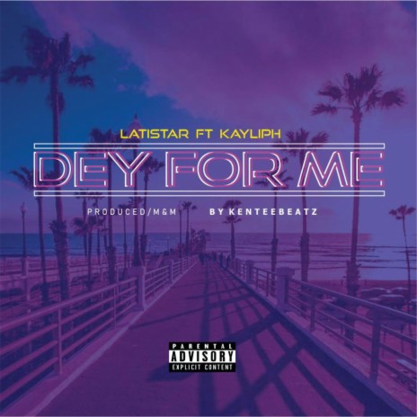 DEY FOR ME (feat. kayliph) | Boomplay Music