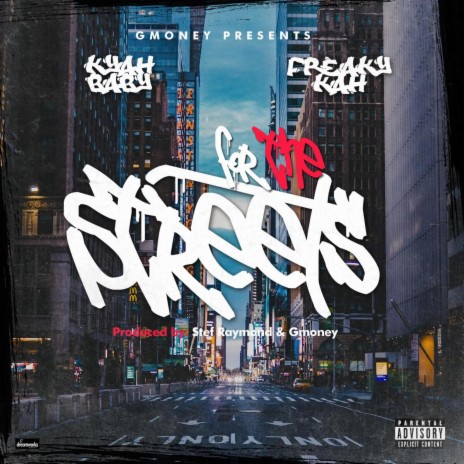 For The Streets (Radio Edit) ft. Freaky Kah & DJ G$Money | Boomplay Music