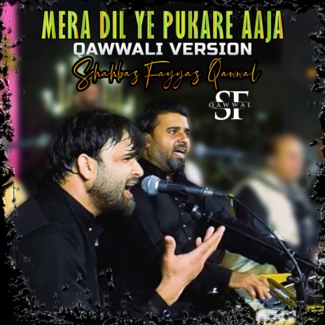 Mera Dil Ye Pukare Aja Qawwali Version | Boomplay Music