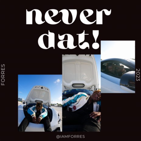 Never dat | Boomplay Music