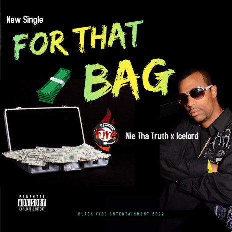 For That Bag (Radio Edit) ft. Nie Tha Truth & Icelord | Boomplay Music