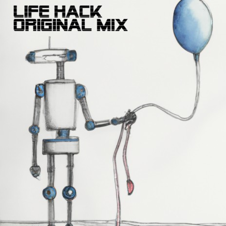 LIFE HACK (ORIGINAL MIX) | Boomplay Music