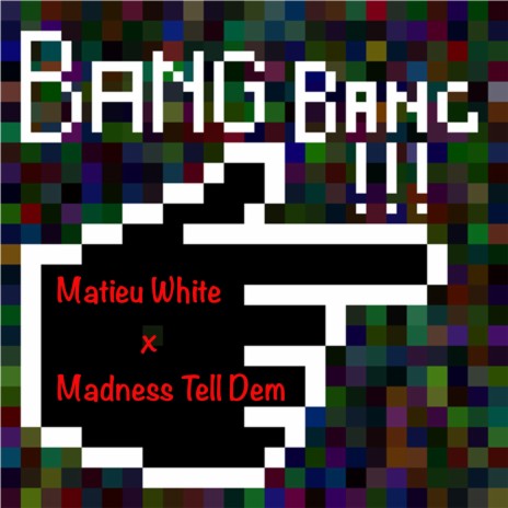 Bang Bang (feat. Madness Tell Dem) | Boomplay Music