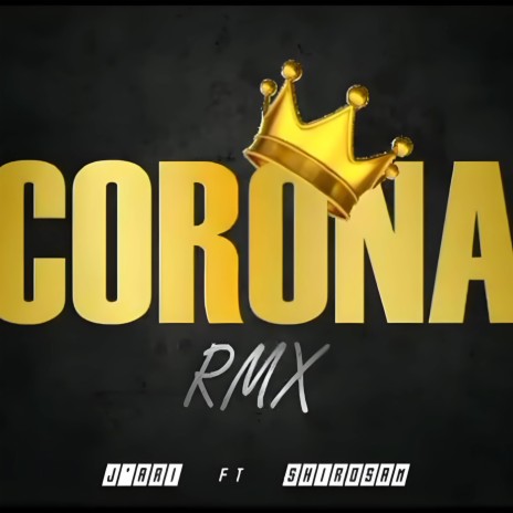 Corona RMX ft. J´Ari Music | Boomplay Music