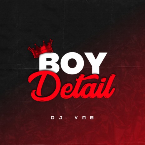 Boy Detail | Boomplay Music