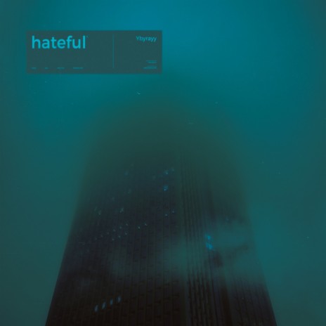 hateful | Boomplay Music