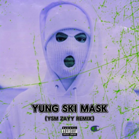 Yung Ski Mask (Remix Sped Up) ft. YSM Zayy | Boomplay Music