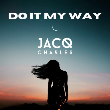 Do It My Way | Boomplay Music
